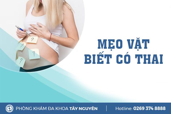 Top mẹo vặt biết có thai cực hay từ ông bà truyền lại