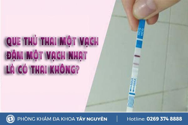 Que thử 1 vạch đậm 1 vạch nhạt là có thai không?