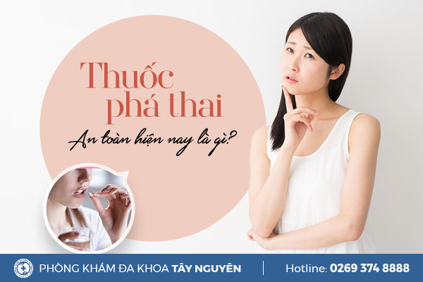 Thông tin về thuốc phá thai an toàn và cách thực hiện hiệu quả